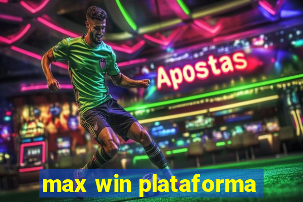 max win plataforma